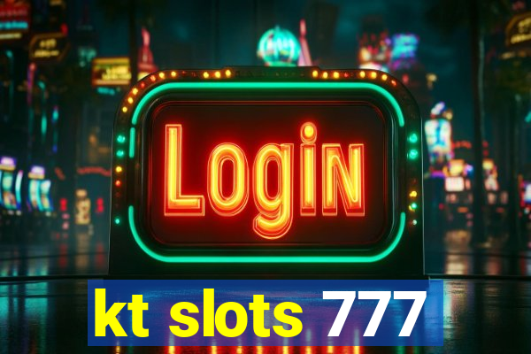 kt slots 777